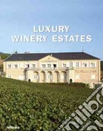 Luxury winery estates libro