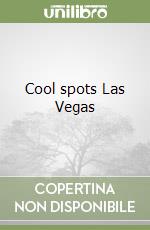 Cool spots Las Vegas