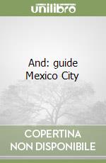 And: guide Mexico City