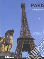 Paris. City highlights. Ediz. inglese, francese, spagnola, italiana e tedesca libro