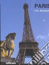 Paris. City highlights. Ediz. inglese, francese, spagnola, italiana e tedesca libro