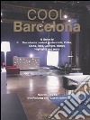 Cool Barcellona. Ediz. multilingue libro