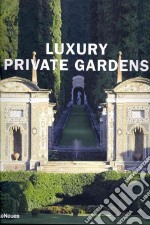 Luxury private gardens libro