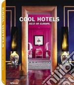 Cool hotels. Best of Europe. Ediz. multilingue libro