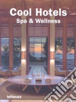 Cool Hotels Spa & Wellness libro