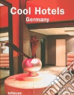 Cool hotels. Germany. Ediz. multilingue libro