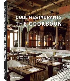 Cool restaurants. The cookbook. Ediz. inglese e tedesco