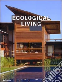 Ecological living. Ediz. multilingue