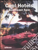 Cool hotels Southeast Asia. Ediz. multilingue libro