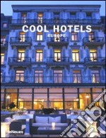 Cool hotels Europe. 50 year anniversary edition. Ediz. inglese, francese, tedesca e spagnola libro