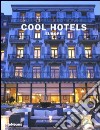 Cool hotels Europe. 50 year anniversary edition. Ediz. inglese, francese, tedesca e spagnola libro di Kunz M. N. (cur.)