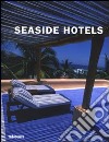 Seaside hotels. 50 year anniversary edition. Ediz. multilingue libro