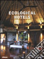 Ecological hotels. Ediz. multilingue libro