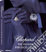 Chopard. The passion for excellence 1860-2010. Ediz. illustrata libro