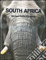 South Africa. Michael Poliza & friends. Ediz. multilingue libro