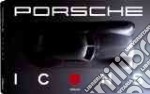 Porsche icons. Ediz. inglese, tedesca e francese libro