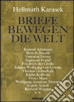 Briefe Bewegen die Welt. Ediz. illustrata libro