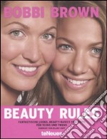 Beauty rules. Ediz. illustrata libro