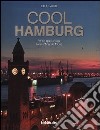 Cool Hamburg. Ediz. multilingue libro