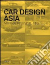 Car design Asia. Myths, brands, people. Ediz. illustrata libro di Tumminelli Paolo