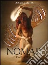 Nomad. Two worlds. Ediz. illustrata libro