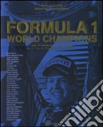 Formula 1. World Champions. Ediz. inglese e tedesca libro