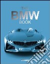 The BMW book. Ediz. inglese e tedesca libro