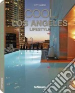 Cool Los Angeles. Ediz. multilingue libro