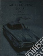 The Mercedes-Benz 300SL book. Ediz. multilingue libro