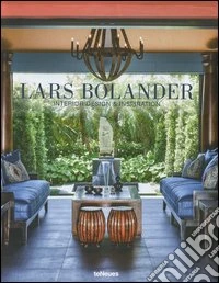Lars Bolander. Interior design & inspiration. Ediz. multilingue libro
