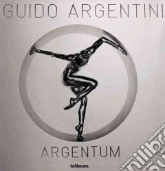 Guido Argentini. Argentum. Ediz. inglese