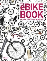 The eBike book. Ediz. inglese, tedesca e francese