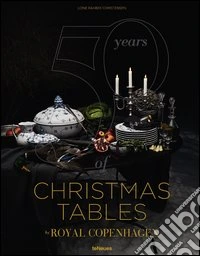 50 years of Christmas tables by Royal Copenhagen. Ediz. illustrata libro