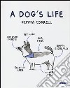 A Dog's life. Ediz. illustrata libro di Correll Gemma