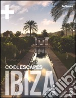 Cool escapes Ibiza. Ediz. inglese e tedesca libro