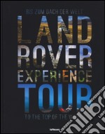 Land Rover experience tour. Ediz. tedesca e inglese