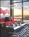 Living in style New York. Ediz. inglese, tedesca e francese libro