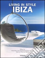 Living in style Ibiza. Ediz. inglese, tedesca e spagnola