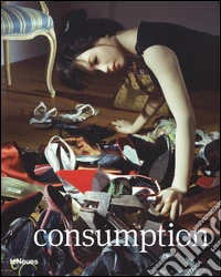 Prix Pictet 05. Consumption. Ediz. inglese libro