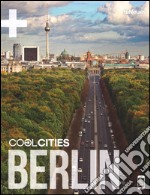 Cool cities Berlin. Ediz. inglese e tedesca libro