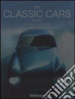 The classic cars book. Ediz. multilingue libro