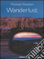 Wanderlust. Ediz. inglese, tedesca e francese