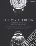 The watch book. Ediz. inglese, tedesca e francese libro