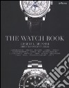 The watch book. Ediz. inglese, tedesca e francese libro di Brunner Gisbert L. Pfeiffer-Belli Christian