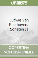 Ludwig Van Beethoven. Sonaten II libro