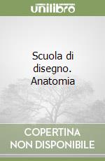 Scuola di disegno. Anatomia