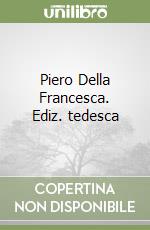 Piero Della Francesca. Ediz. tedesca