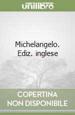 Michelangelo. Ediz. inglese