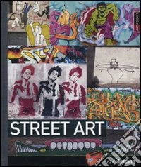 Street art. Ediz. inglese libro