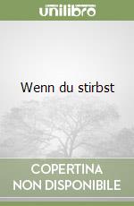 Wenn du stirbst libro